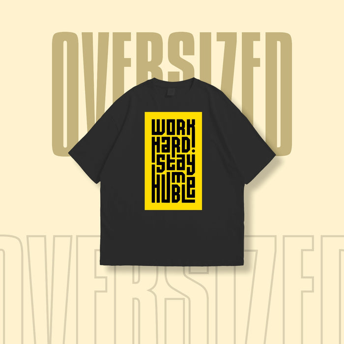 Work Hard Round Neck Oversized T-Shirt